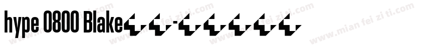 hype 0800 Blake字体字体转换